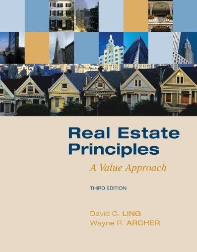 Real Estate Principles by Ling, David, Archer, Wayne. (McGraw-Hill/Irwin,2009) [Hardcover] 3rd EDITION