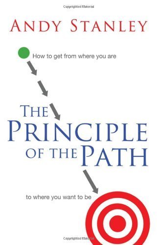 The Principle of the Path by Stanley, Andy. (Thomas Nelson,2009) [Hardcover]