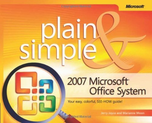2007 MicrosoftÂ® Office System Plain & Simple by Joyce, Jerry, Moon, Marianne. (Microsoft Press,2007) [Paperback]