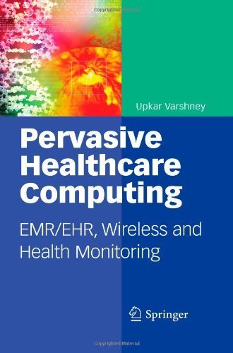 Pervasive Healthcare Computing by Varshney, Upkar. (Springer,2010) [Paperback] Reprint Edition