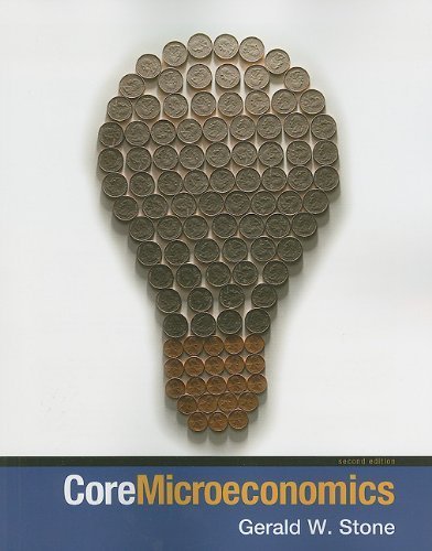 CoreMicroeconomics by Stone, Gerald. (Worth Publishers,2010) [Paperback] Second (2nd) edition
