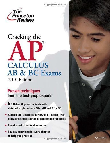Cracking the AP Calculus AB & BC Exams by David S. Kahn. (Princeton Review,2009) [Paperback]