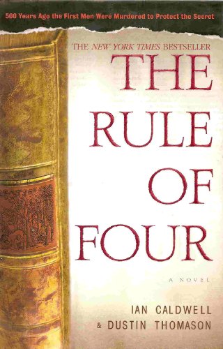 The Rule of Four by Caldwell, Ian, Thomason, Dustin. (The Dial Press,2004) [Hardcover]