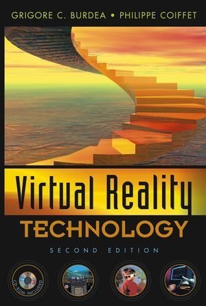 Virtual Reality Technology by Burdea, Grigore C., Coiffet, Philippe. (Wiley-IEEE Press,2003) [Hardcover] 2ND EDITION