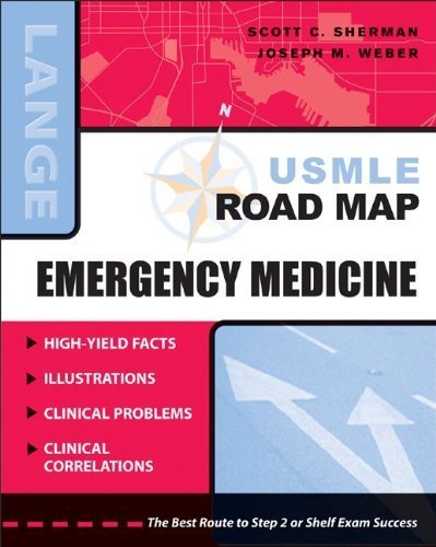 USMLE Road Map by Scott C. Sherman, Joseph M. Weber. (McGraw-Hill Medical,2007) [Paperback]