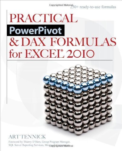 Practical PowerPivot & DAX Formulas for Excel 2010 by Tennick, Art. (McGraw-Hill Osborne Media,2010) [Paperback]