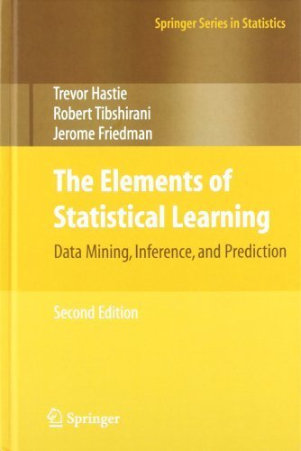 The Elements of Statistical Learning by Hastie, Trevor, Tibshirani, Robert, Friedman, Jerome. (Springer,2009) [Hardcover] 2ND EDITION