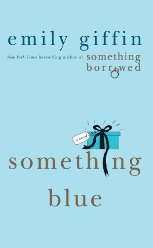 Something Blue by Giffin, Emily. (St. Martin's Griffin,2006) [Paperback]