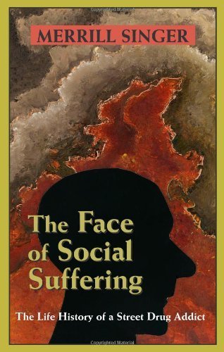 Book Cover Face of Social Suffering by Merrill Singer. (Waveland Pr Inc,2005) [Paperback]