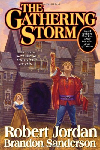 The Gathering Storm by Jordan, Robert, Sanderson, Brandon. (Tor Books,2009) [Hardcover]