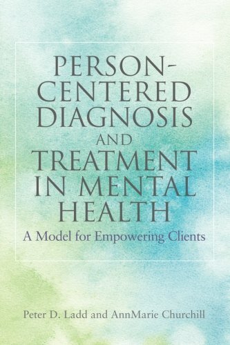 Person Centered Diagnosis & Treatment in Mental Health by Ladd, Peter D.. (Jessica Kingsley Publishers,2012) [Paperback]