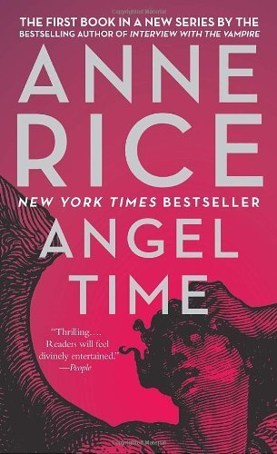 Angel Time by Rice, Anne. (Anchor,2010) [Mass Market Paperback]