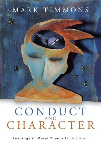 Conduct and Character by Timmons, Mark. (Wadsworth Publishing,2005) [Paperback] 5th Edition