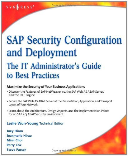 SAP Security Configuration and Deployment by Joey Hirao, Mimi Choi, Perry Cox, Steven Passer. (Syngress,2008) [Paperback]