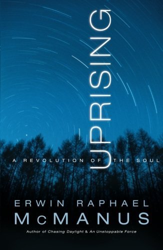 Uprising by McManus, Erwin Raphael. (Thomas Nelson,2006) [Paperback]
