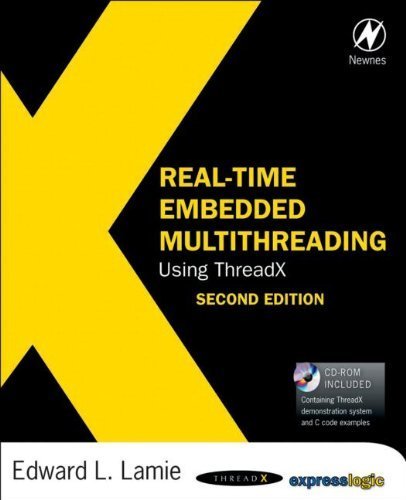 Real-Time Embedded Multithreading Using ThreadX by Lamie, Edward L.. (CRC Press,2009) [Paperback] 2ND EDITION