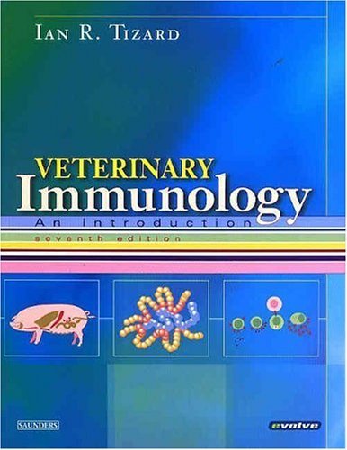Veterinary Immunology by Tizard PhD BSc BVMS, Ian R.. (Saunders,2004) [Paperback] 7th Edition