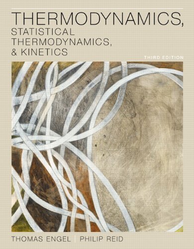 Thermodynamics by Engel, Thomas, Reid, Philip. (Prentice Hall,2012) [Hardcover] 3rd EDITION