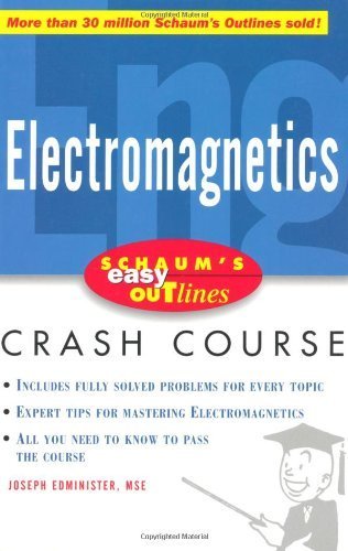 Schaum's Easy Outline of Electromagnetics by Edminister, Joseph. (McGraw-Hill,2002) [Paperback]