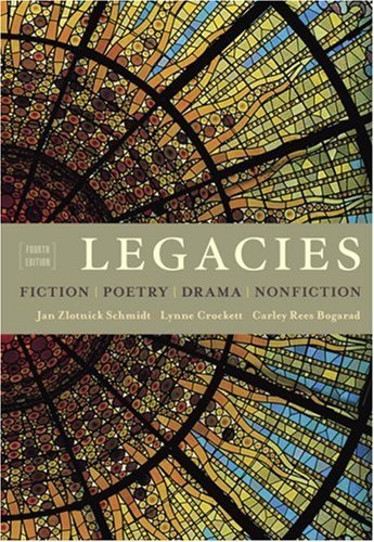 Legacies by Jan Zlotnik Schmidt, Lynne Crockett, Carley Rees Bogarad. (Cengage Learning,2008) [Paperback] 4th Edition