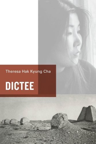 Dictee by Cha, Theresa Hak Jyung. (University of California Press,2009) [Paperback] 2ND EDITION