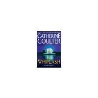 Whiplash by Coulter, Catherine. (Putnam Adult,2010) [Hardcover]
