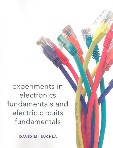 Experiments in Electronics Fundamentals and Electric Circuits Fundamentals by Buchla, David L. (Prentice Hall,2009) [Paperback] 8th Edition