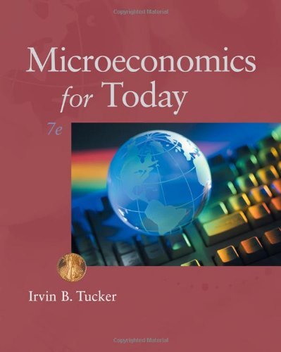 Microeconomics for Today by Tucker, Irvin B.. (Cengage Learning,2010) [Paperback] 7th Edition