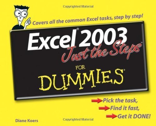 Excel 2003 Just the Steps For Dummies by Koers, Diane. (For Dummies,2006) [Paperback]