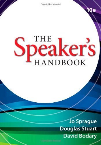The Speaker's Handbook by Sprague, Jo, Stuart, Douglas, Bodary, David. (Cengage Learning,2012) [Spiral-bound] 10th Edition