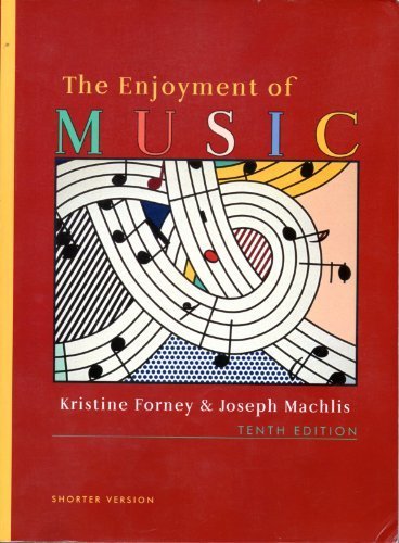 Enjoyment of Music by Forney, Kristine, Forney, K.. (W. W. Norton & Company,2007) [Paperback] 10th Edition