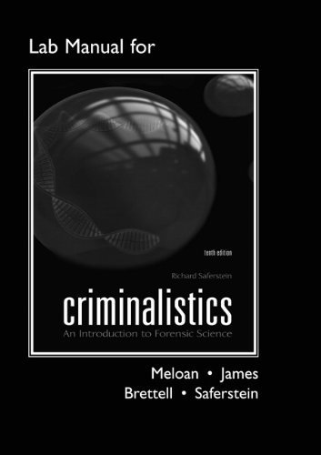 Lab Manual for Criminalistics by Meloan, Clifton E., James, Richard E., Saferstein, Richard, . (Prentice Hall,2010) [Paperback] 10th Edition