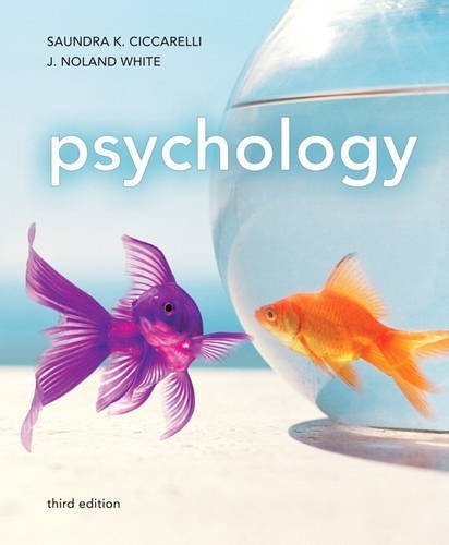 Psychology by Ciccarelli, Saundra K., White, J. Noland. (Pearson,2011) [Hardcover] 3rd EDITION