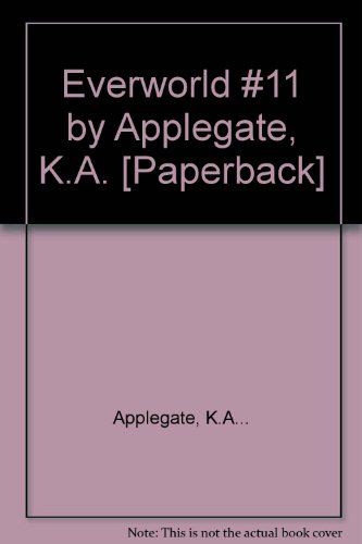 Everworld #11 by Applegate, K.A.. (Scholastic Paperbacks,2001) [Paperback]