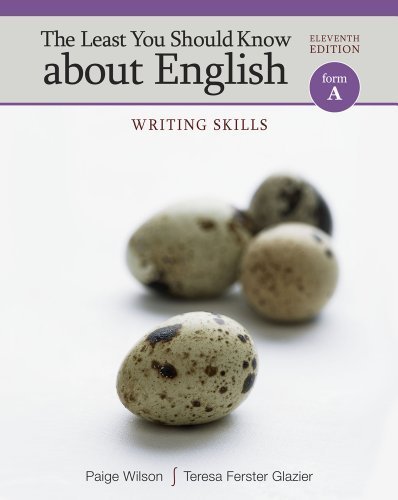 The Least You Should Know about English by Paige Wilson, Teresa Ferster Glazier. (Cengage Learning,2011) [Paperback] 11th Edition