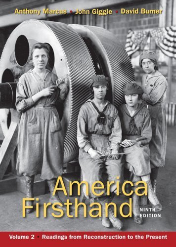 America Firsthand by Marcus, Anthony, Giggie, John M., Burner, David. (Bedford/St. Martin's,2011) [Paperback] Ninth (9TH) Edition