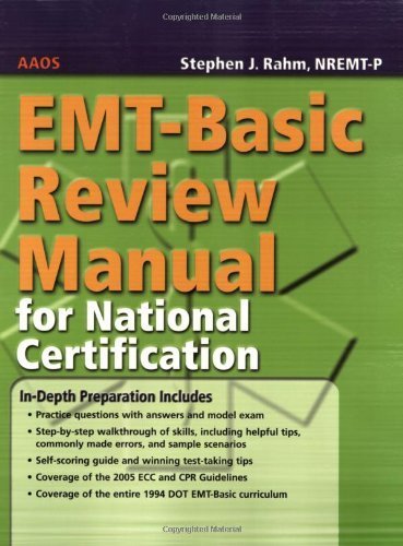 EMT-Basic Review Manual for National Certification by American Academy of Orthopaedic Surgeons (AAOS),, Rahm, Step. (Jones & Bartlett Learning,2006) [Paperback]