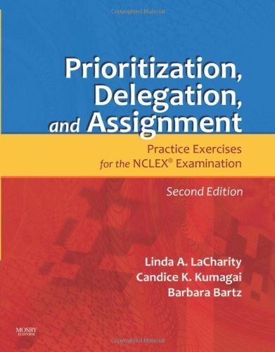 Prioritization by Linda LaCharity, Candice K. Kumagai, Barbara Bartz. (Mosby,2010) [Paperback] 2ND EDITION