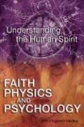 Faith, Physics, & Psychology by Medina, John Fitzgerald. (Bahai Publishing,2006) [Paperback]
