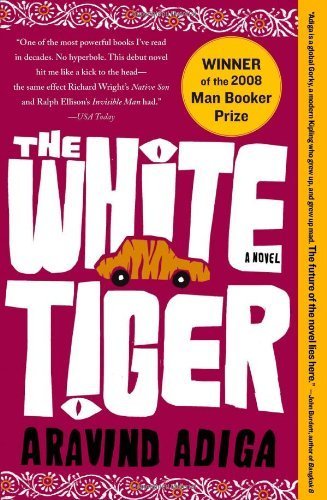The White Tiger by Adiga, Aravind. (Free Press,2008) [Paperback]