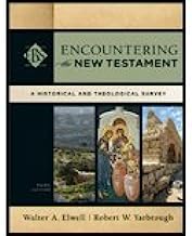 Encountering the New Testament by Elwell, Walter A., Yarbrough, Robert W.. (Baker Academic,2013) [Hardcover] 3rd EDITION