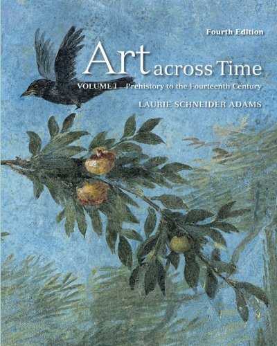 Art Across Time by Adams, Laurie. (McGraw-Hill Humanities/Social Sciences/Languages,2010) [Paperback] 4th Edition