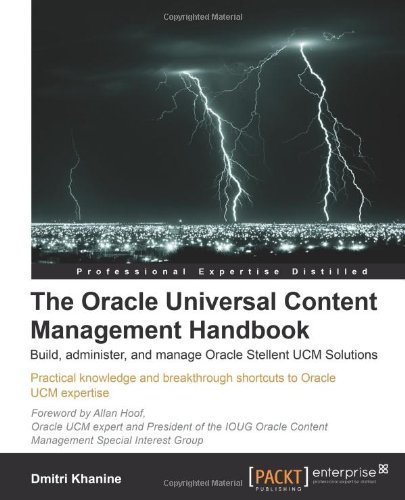 Oracle Universal Content Management Handbook by Khanine, Dmitri. (Packt Publishing,2010) [Paperback]