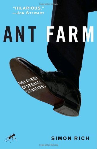 Ant Farm by Rich, Simon. (Random House Trade Paperbacks,2007) [Paperback]
