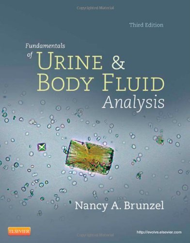 Fundamentals of Urine and Body Fluid Analysis by Brunzel MS CLS(NCA), Nancy A.. (Saunders,2012) [Paperback] 3rd EDITION