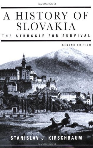 History of Slovakia by Kirschbaum, Stanislav J.. (Palgrave Macmillan,2005) [Paperback] Second (2nd) Edition
