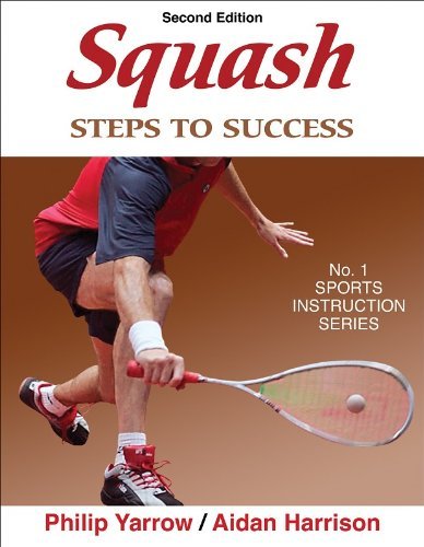 Squash by Yarrow, Philip, Harrison, Aidan. (Human Kinetics,2009) [Paperback] 2ND EDITION