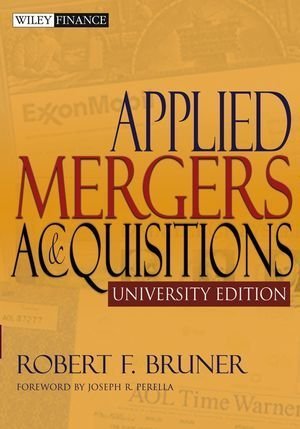 Applied Mergers and Acquisitions by Bruner, Robert F.. (Wiley,2004) [Paperback]