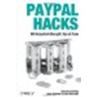 PayPal Hacks by Shannon Sofield, Dave Nielsen, Dave Burchell. (O'Reilly Media,2004) [Paperback]