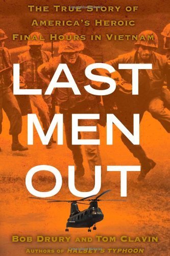Last Men Out by Drury, Bob, Clavin, Tom. (Free Press,2011) [Hardcover]